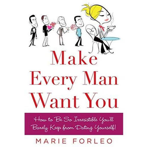 Make Every Man Want You: Or Make Yours Want You More) -- Marie Forleo - Picture 2 of 3
